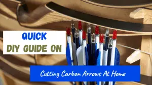 how to cut carbon arrows