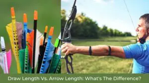 Draw Length Vs Arrow Length