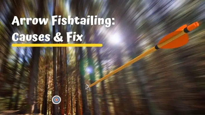 Arrow Fishtailing, Porpoising And Other Arrow Flight Problems (Ways To Fix)