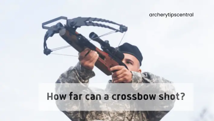 How far can a crossbow shot