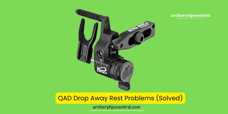 QAD Drop Away Rest Problems