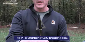 How To Sharpen Muzzy Broadheads