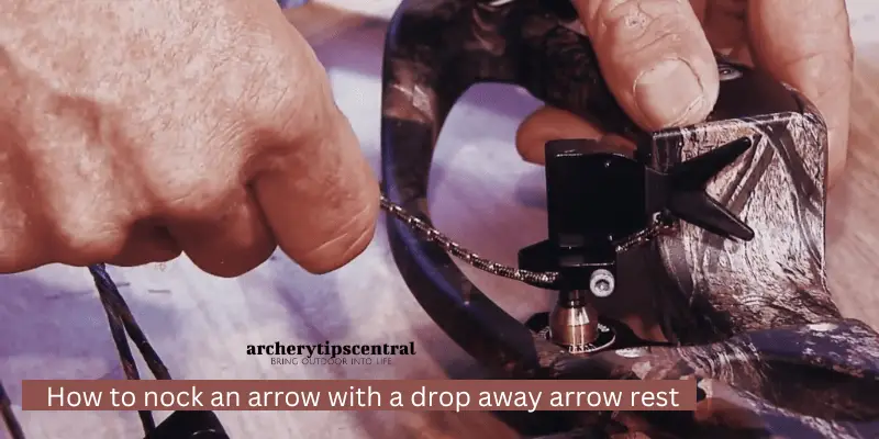 How to nock an arrow with a drop away arrow rest