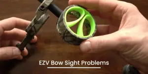 EZV Bow Sight Problems