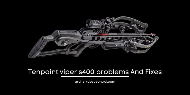 Tenpoint viper s400 problems And Fixes